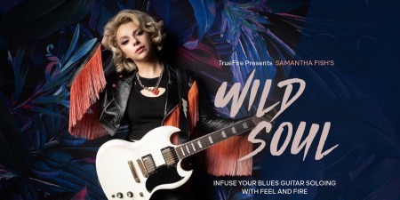 Truefire Samantha Fish's Wild Soul TUTORiAL